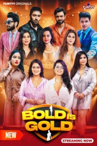 Bold is Gold (2025) S01 Funtyy Hindi Unrated Webseries