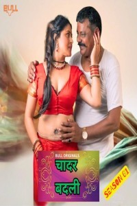 Chadar Badli (2025) Season 1 BullApp Web Series