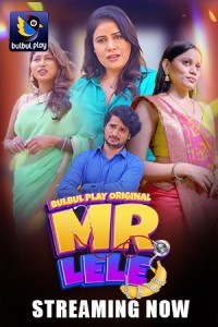 Mr Lele (2025) S01 BulbulPlay Hindi Unrated Webseries