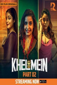 Khel Khel Mein (2025) S01 RioPlus Hindi Unrated Webseries